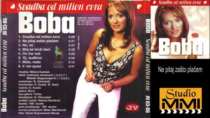 Boba - Ne pitaj zasto placem (audio 2003)