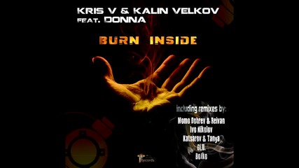 Kris feat. Donna & Kaliv Velkov - Burn Inside (gi U Remix)