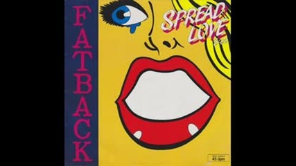 Fatback Band - Spread Love ( Club Mix ) 1984
