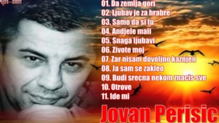 Jovan Perisic - Snaga Ljubavi ( Audio Album 2016)