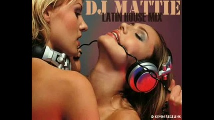 Dj Mattie - Latin house mix 