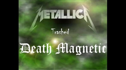 Metallica - Trashed