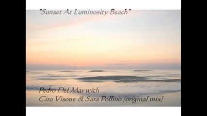 Приказен Транс / Original Mix: Ciro Visone & Sara Pollino - Sunset At Luminosity Beach
