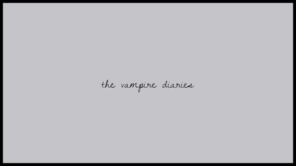 there`s someone i`ve been missing | the vampire diaries