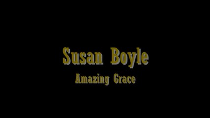 Susan Boyle - Amazing Grace (dreamed a Dream) 2009