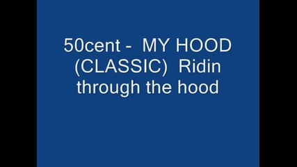 50 cent and Dr Dre - My Hood (classic) Ridin through the hood