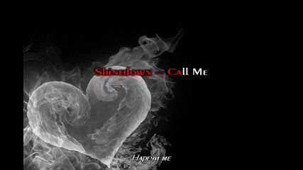 Call Me - Shinedown