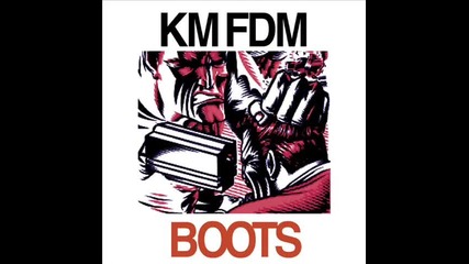 Kmfdm - These Boots Are Made For Walkin'