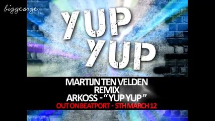 Arkoss - Yup Yup ( Martijn Ten Velden Remix ) Preview [high quality]