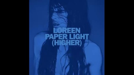 *2015* Loreen - Paper light ( Higher )