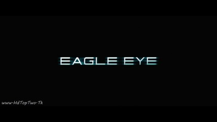 Eagle Eye / Орлово око (2008)