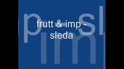 Frutt & Imp - Sleda