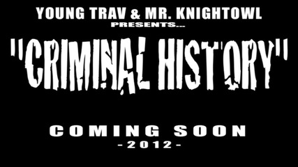 Young Trav ft. Mr. Knightowl - Criminal History
