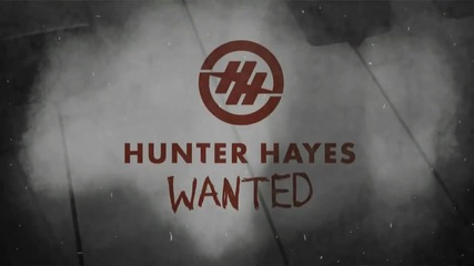 Hunter Hayes - Wanted | Lyric Video |