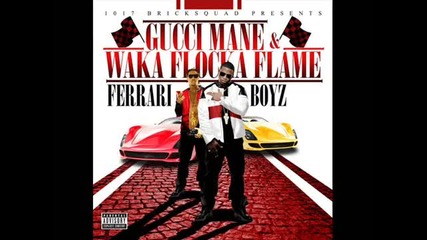 Gucci Mane & Waka Flocka Flame Feat. Tity Boy - Mud Musik