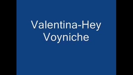 Valentina - Hey Voyniche