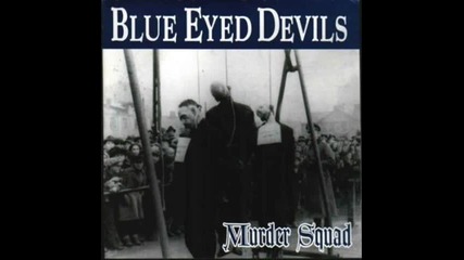 Blue Eyed Devils - Murder Squad