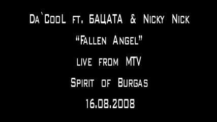 Da`cool - Fallen Angel (mtv live from Spirit of Burgas) Ggp