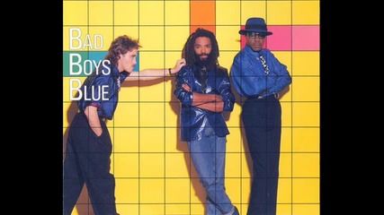 Bad Boys Blue - Someone to love 