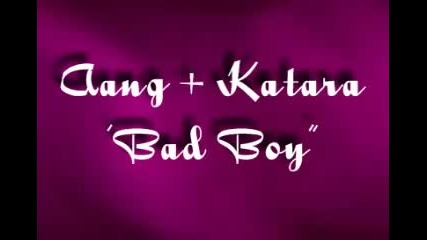 Aang and Katara - Cascada - Bad Boy