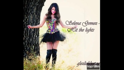Selena Gomez- Hit the lights