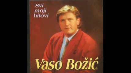 Vaso Bozic - Vidjas li je, stari druze
