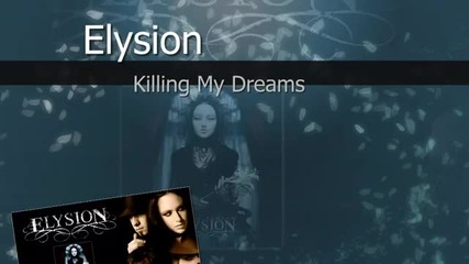 Elysion - Killing My Dreams (lyrics) (превод)