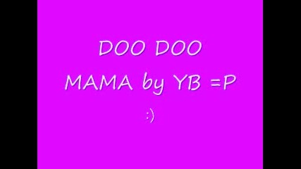 Yb - Doo Doo Mama 