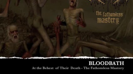 Bloodbath - At the Behest of Their Death