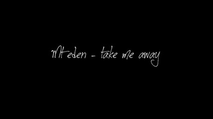 Mt Eden - take me away