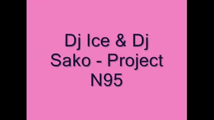 iak Kiuchek Dj Ice Dj Sako - Project N95