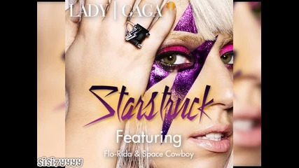 Lady Gaga ft. Flo - Rida & Space Cowboy - Starstuck
