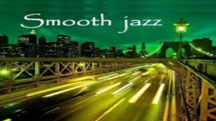 Smooth Jazz R/b ✴ mix for my peoples