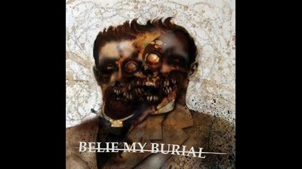 Belie My Burial - Tomb of Reason 