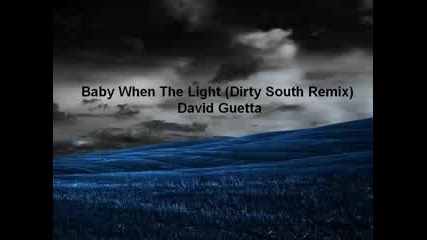 Baby When The Light Dirty South Mix