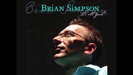 Brian Simpson - It s All Good - It Could Happen 2005 