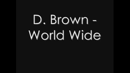 D. Brown - World Wide