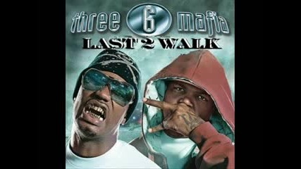 Three 6 Mafia Feat. Crime Mob - Last 2 Wal