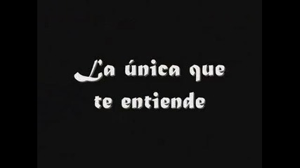 La Unica Que Te Entiende Lucero