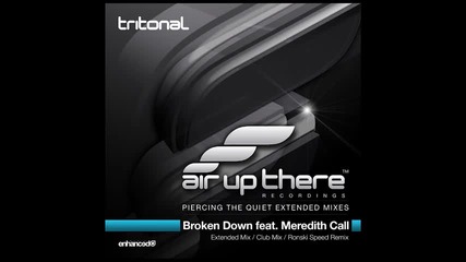 Tritonal feat. Meredith Call - Broken Down ( Album Mix)