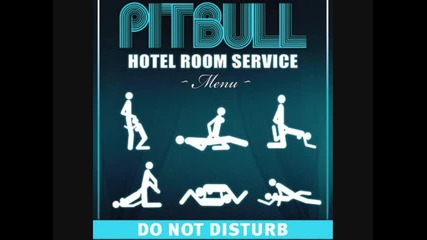 Pitbull - Hotel Room Service (*hq*)