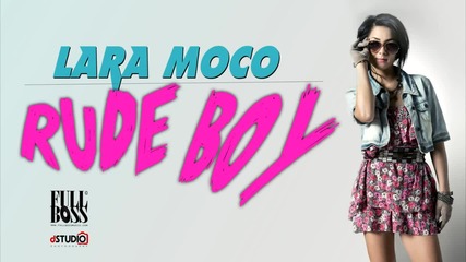 С в е ж о! Lara Moco ft. Mike Diamondz - Rude Boy