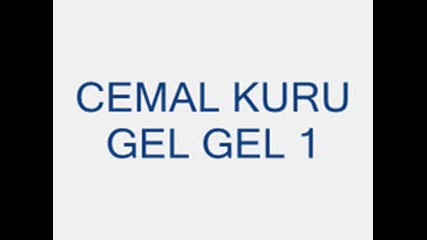Cemal Kuru Gel Gel 1 