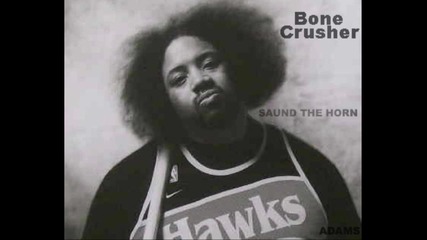 Bone Crusher - Saund the horn