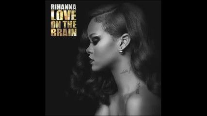 *2016* Rihanna - Love On The Brain ( Gigamesh remix )