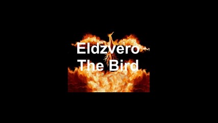 Eldzvero - The Bird