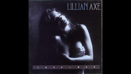 Lillian Axe - The world stopped turning