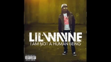 Lil Wayne - I Am Not a Human Being 
