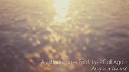 Alexunder Base feat. Lys, Превод от A H M D 7777777 - Call Again