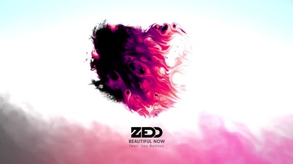 New! Zedd - Beautiful Now ft. Jon Bellion